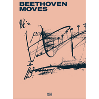 Buchcover von Beethoven Moves auf pfirsichfarbenem Grund. Darauf eine expressive, tuscheartige Zeichnung, die an eine Partitur erinnert. Der Titel steht in großen, blauen Lettern oben, das Logo von Hatje Cantz unten.