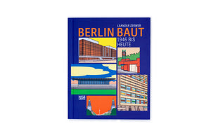 Das dunkelblaue Buchcover des Buches Berlin Baut von Leander Zerwer, das auf einem weißen Hintergrund liegt. Das Cover ist mit einer Collage aus fünf bunten, grafischen Illustrationen von Berliner Gebäuden gestaltet.