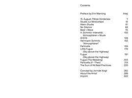 Ein Inhaltsverzeichnis mit dem Titel Contents. Aufgelistet sind Kapitel und die dazugehörigen Seitenzahlen, darunter Preface by Erin Manning, 15. August, Pätzer Vordersee, Studie zur Wirklichkeit, Atem-Studie, No Silence, Beat + Wave, H. Schmitz: Intensität, Atmosphären + Musik, Herrmann Schmitz, Particella, Little Fugue, The Sum of All Best Practices, Concept by Jorinde Voigt, About the Artist und Imprint.