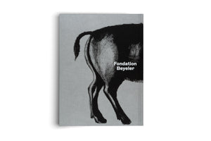 Grauer Bucheinband mit der skizzenhaften Schwarz-Weiß-Zeichnung des Hinterteils eines Rindes. Der weiße Schriftzug Fondation Beyeler ist auf der Zeichnung platziert.