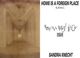 Sandra Knecht. Home Is a Foreign Place