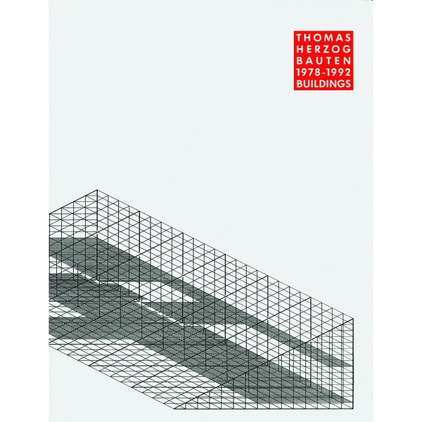 Das Cover des Buches Thomas Herzog Bauten 1978-1992 Buildings zeigt eine isometrische Gitterzeichnung einer Gebäudestruktur auf einem hellgrauen Hintergrund.