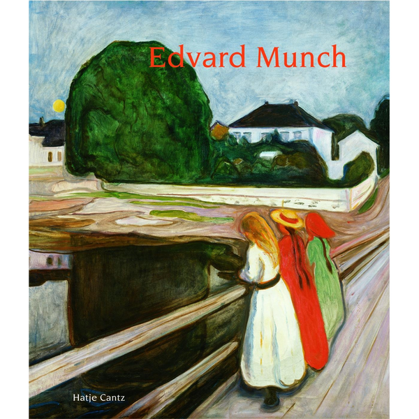 Buchcover mit dem Titel Edvard Munch. Es zeigt sein Gemälde von drei Frauen, die von hinten auf einer Brücke stehen, davor ein großer grüner Baum und weiße Häuser.