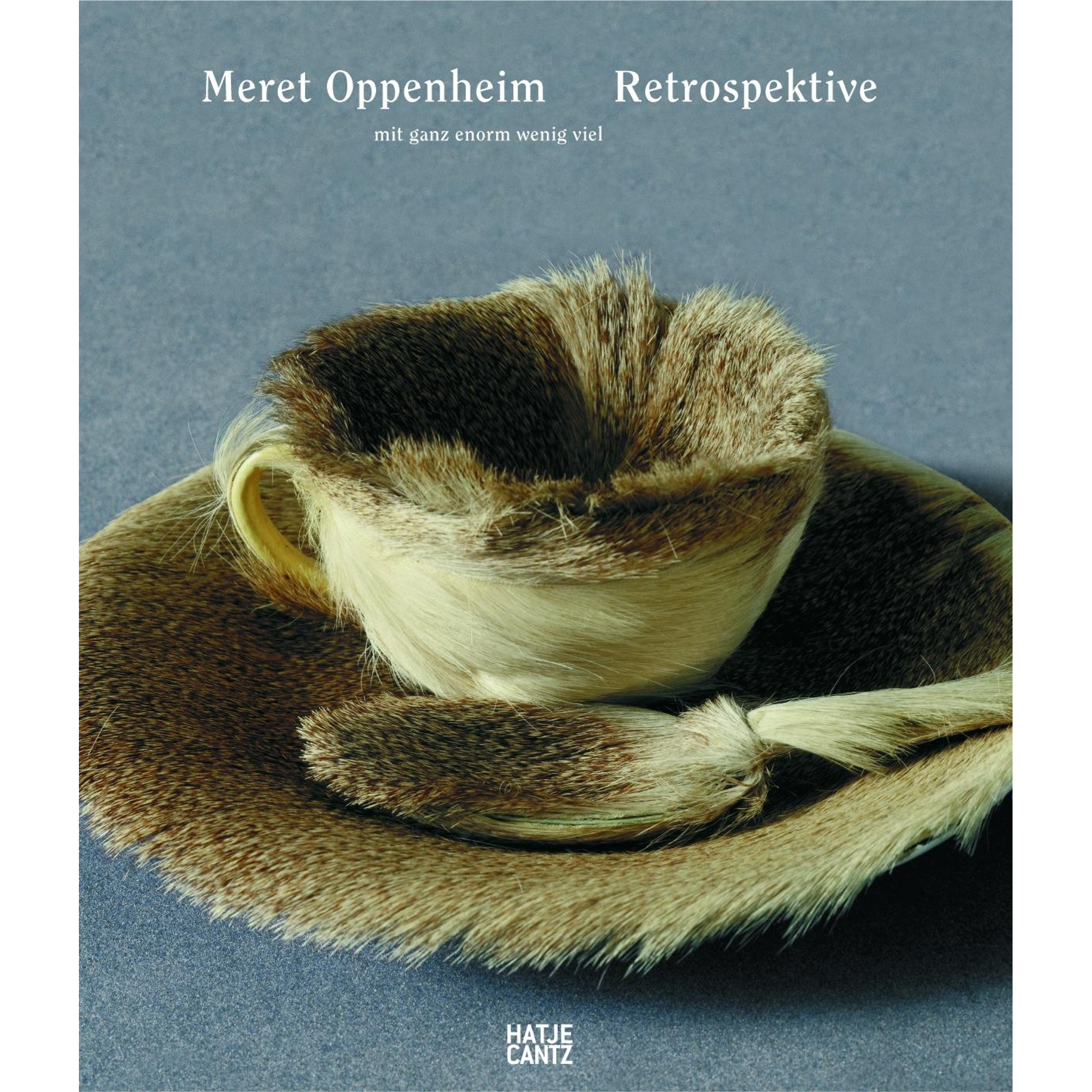 Meret Oppenheim. Retrospektive | Hatje Cantz Verlag