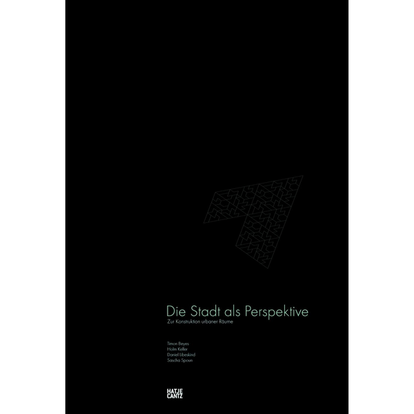 Ein schwarzes Buchcover mit einer pfeilförmigen, geometrischen Grafik. Darunter steht in grüner Schrift der Titel Die Stadt als Perspektive.
