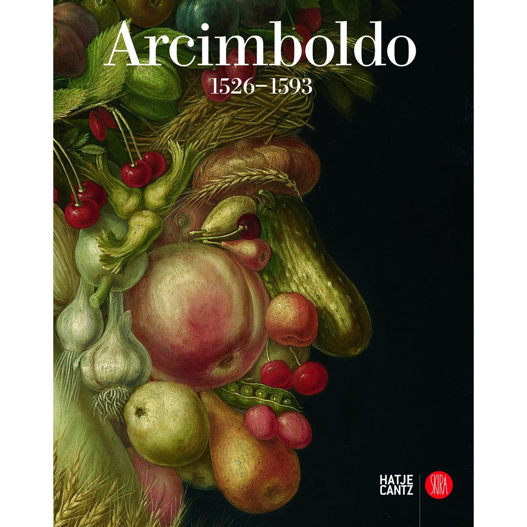 Arcimboldo: 1526-1593 画集 Arcimboldo | Hatje Cantz Verlag