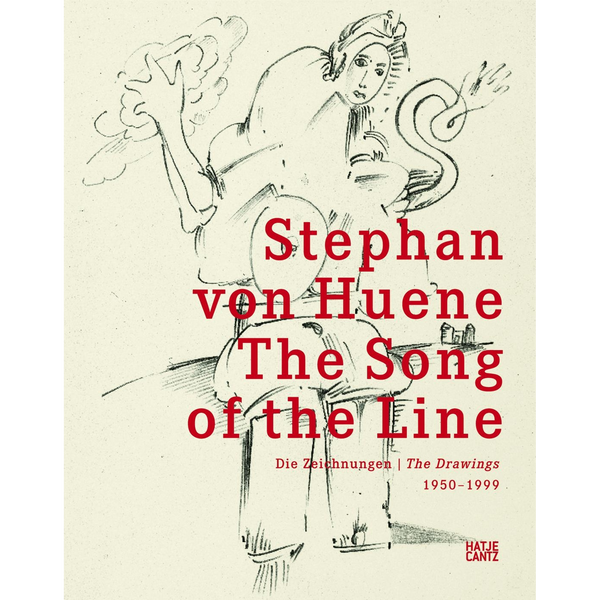 Das Buchcover von Stephan von Huene, The Song of the Line, zeigt eine expressive Tuschezeichnung einer Figur auf cremefarbenem Hintergrund, überlagert von dem Titel in roter Schrift.