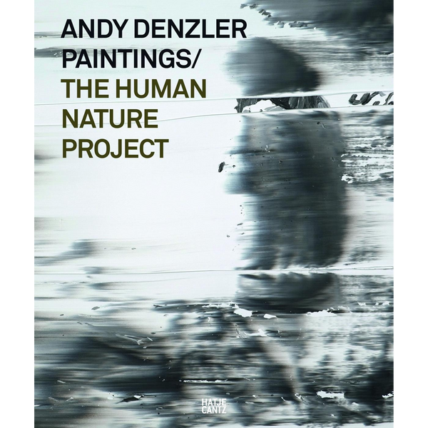 Ein abstraktes, schwarz-weißes Gemälde mit breiten, horizontal verwischten Pinselstrichen. Darauf steht in Großbuchstaben der Titel: ANDY DENZLER PAINTINGS/ THE HUMAN NATURE PROJECT.