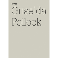 Ein minimalistisches Cover mit hellgrauem Hintergrund, auf dem in dünner schwarzer Schrift Nº028 und der Name Griselda Pollock stehen.