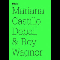 Mariana Castillo Deball & Roy Wagner