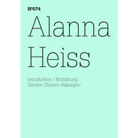Ein mintgrünes Cover mit schwarzem Text. Der Titel lautet Alanna Heiss. Darüber steht Nº074 und darunter Introduction / Einführung: Carolyn Christov-Bakargiev.