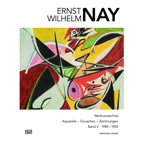 Das Buchcover für Ernst Wilhelm Nay, Werkverzeichnis Band 2. Darauf ist ein farbenfrohes, abstraktes Gemälde mit dynamischen Formen und Linien abgebildet.