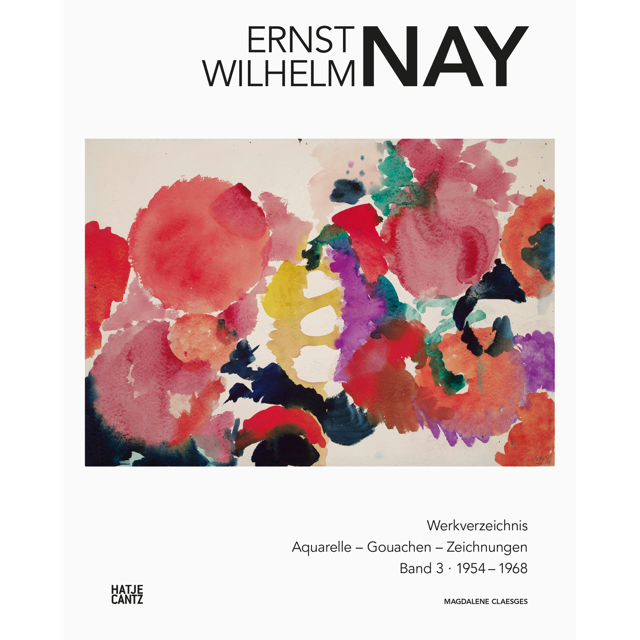 Wilhelm Nay、Vom vulkanischen Grau Ernst Wilhelm Nay | Hatje Cantz Verlag