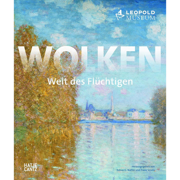 Umschlag des Buches Wolken, Welt des Flüchtigen. Das Hintergrundbild ist ein impressionistisches Gemälde einer Flusslandschaft mit Bäumen unter einem blauen, bewölkten Himmel.