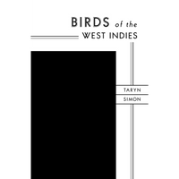 Schwarz-weißes Buchcover mit dem Titel Birds of the West Indies von Taryn Simon in einer minimalistischen Art-Deco-Schrift.