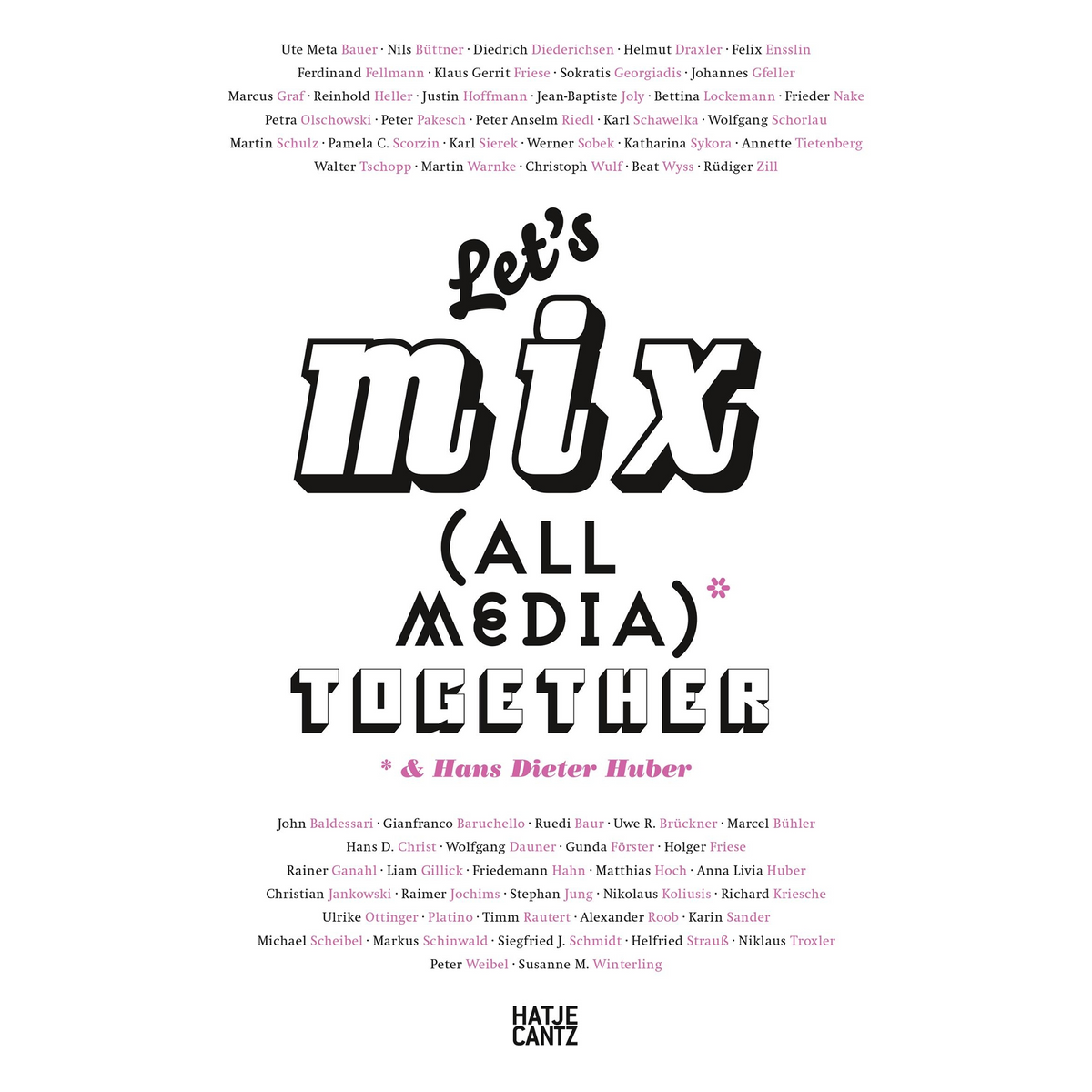 Coverbild Let's Mix All Media Together &Hans Dieter Huber