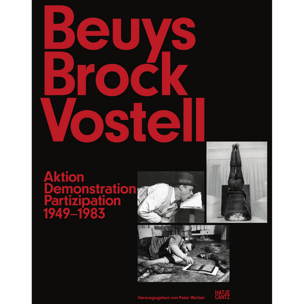 Schwarzes Buchcover mit dem Titel Beuys Brock Vostell in großer roter Schrift. Darunter der Untertitel Aktion Demonstration Partizipation 1949–1983 und eine Collage aus drei Schwarz-Weiß-Fotografien von Kunstaktionen.