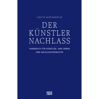 Das dunkelblaue Buchcover des Buches Der Künstlernachlass von Loretta Würtenberger. Der Titel und der Untertitel, Handbuch für Künstler, ihre Erben und Nachlassverwalter, sind in weißer Schrift geschrieben.