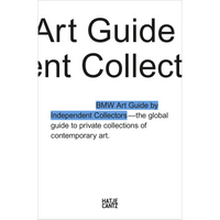 Das minimalistische, schwarz-weiße Cover des Buches BMW Art Guide by Independent Collectors. Der Titel ist in großer, serifenloser Schrift gedruckt, unten ist das Logo des Verlags Hatje Cantz zu sehen.