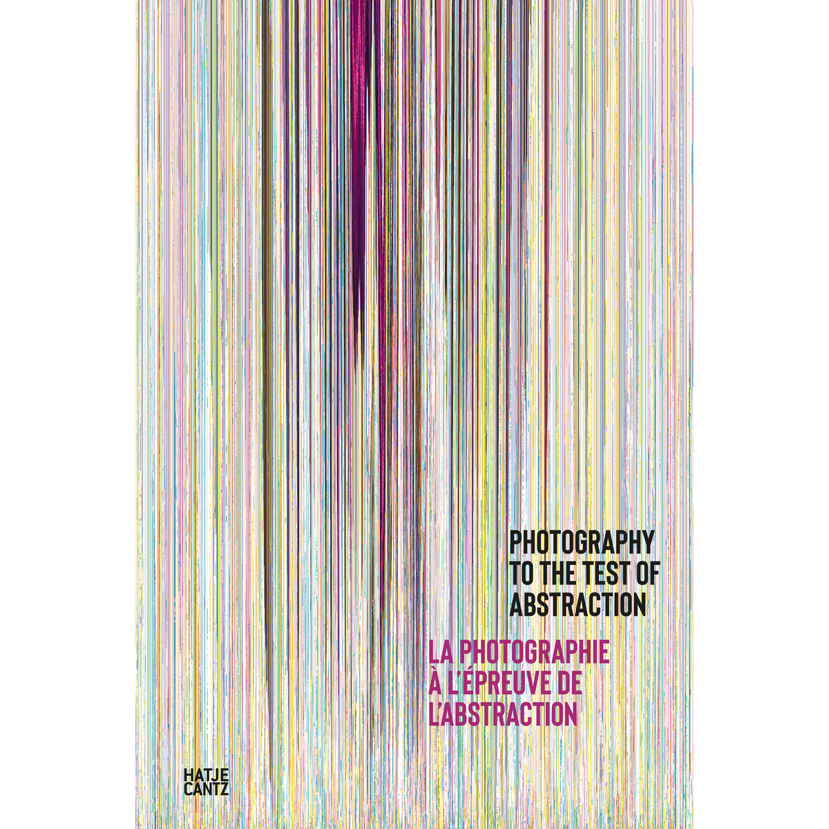 Coverbild Photography to the Test of Abstraction / La photo à l’epreuve de l’abstraction