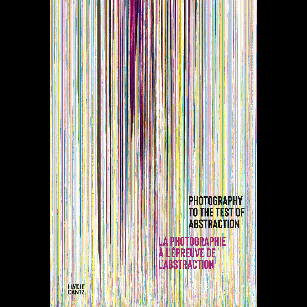 Coverbild Photography to the Test of Abstraction / La photographie à l’epreuve de l’abstraction