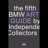 The fifth BMW Art Guide by Independent Collectors