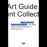 The Fourth BMW Art Guide by Independent Collectors