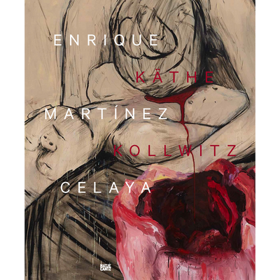 Cover Enrique Martínez Celaya & Käthe Kollwitz