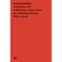Rotes Cover des Buches Servermanifest: Architektur der Aufklärung: Data Center als Politikmaschinen von Niklas Maak.