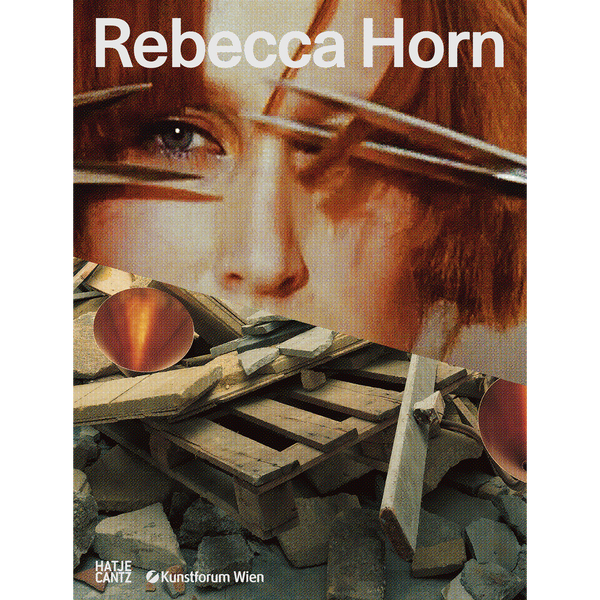 Fotomontage auf dem Buchcover von Rebecca Horn: Das Gesicht einer Frau, vor das Scheren gehalten werden, über einem Haufen Bauschutt.