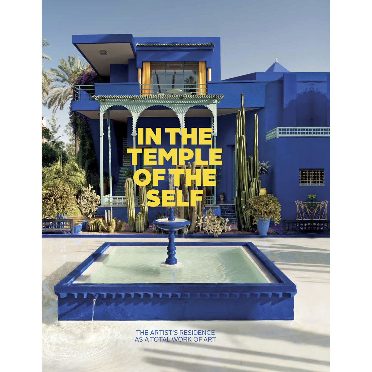 Coverbild In the Temple of the Self. The Artist's Residence as a Total Work of Art