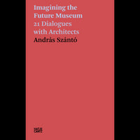 András Szántó. Imagining the Future Museum