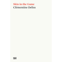 Das Buchcover von Skin in the Game von Clémentine Deliss zeigt den Titel in roter und den Namen der Autorin in schwarzer Schrift auf einem cremeweißen Hintergrund.