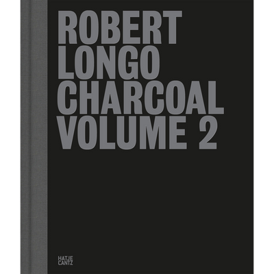 Cover Robert Longo: Charcoal Volume 2