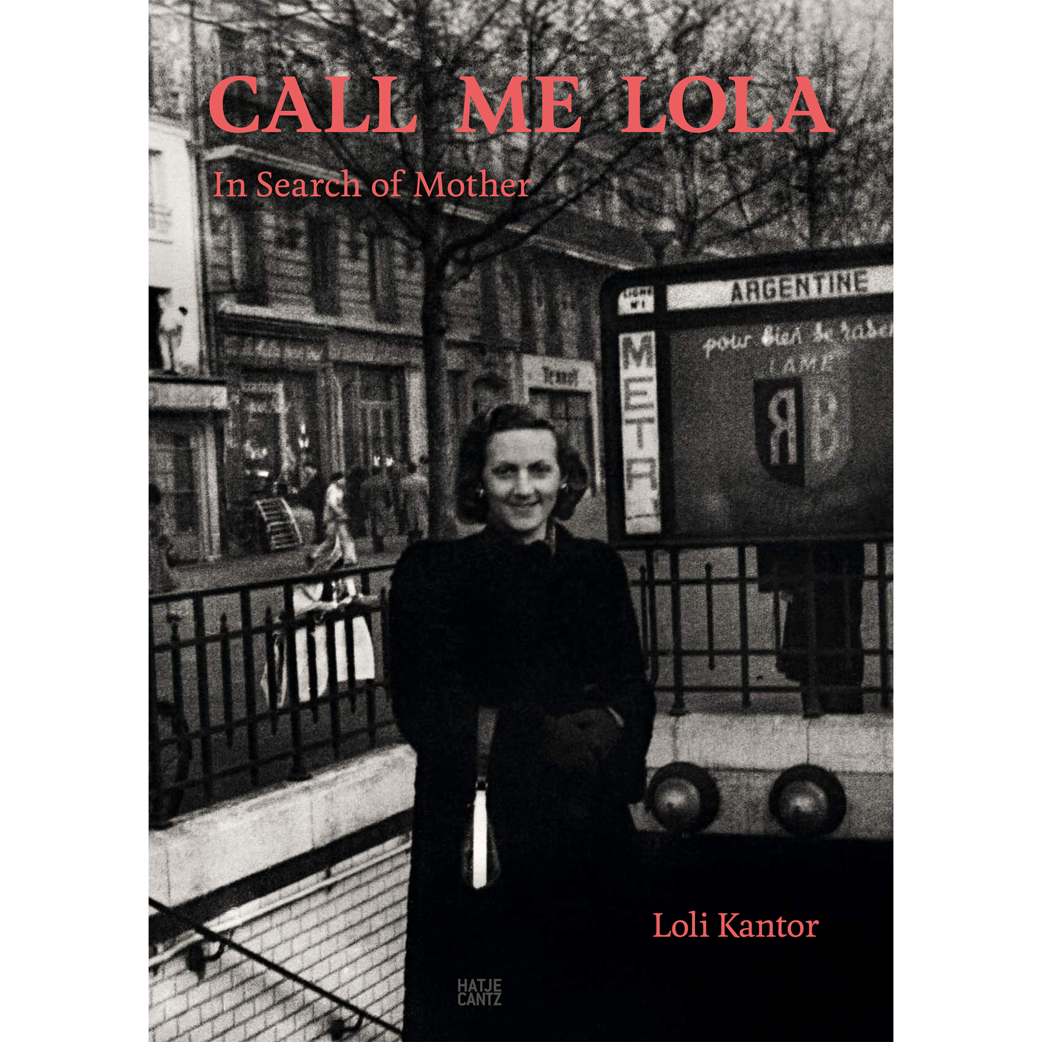Loli Kantor. Call me Lola | Hatje Cantz Verlag