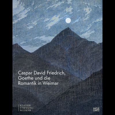 Cover Caspar David Friedrich, Goethe und die Romantik in Weimar