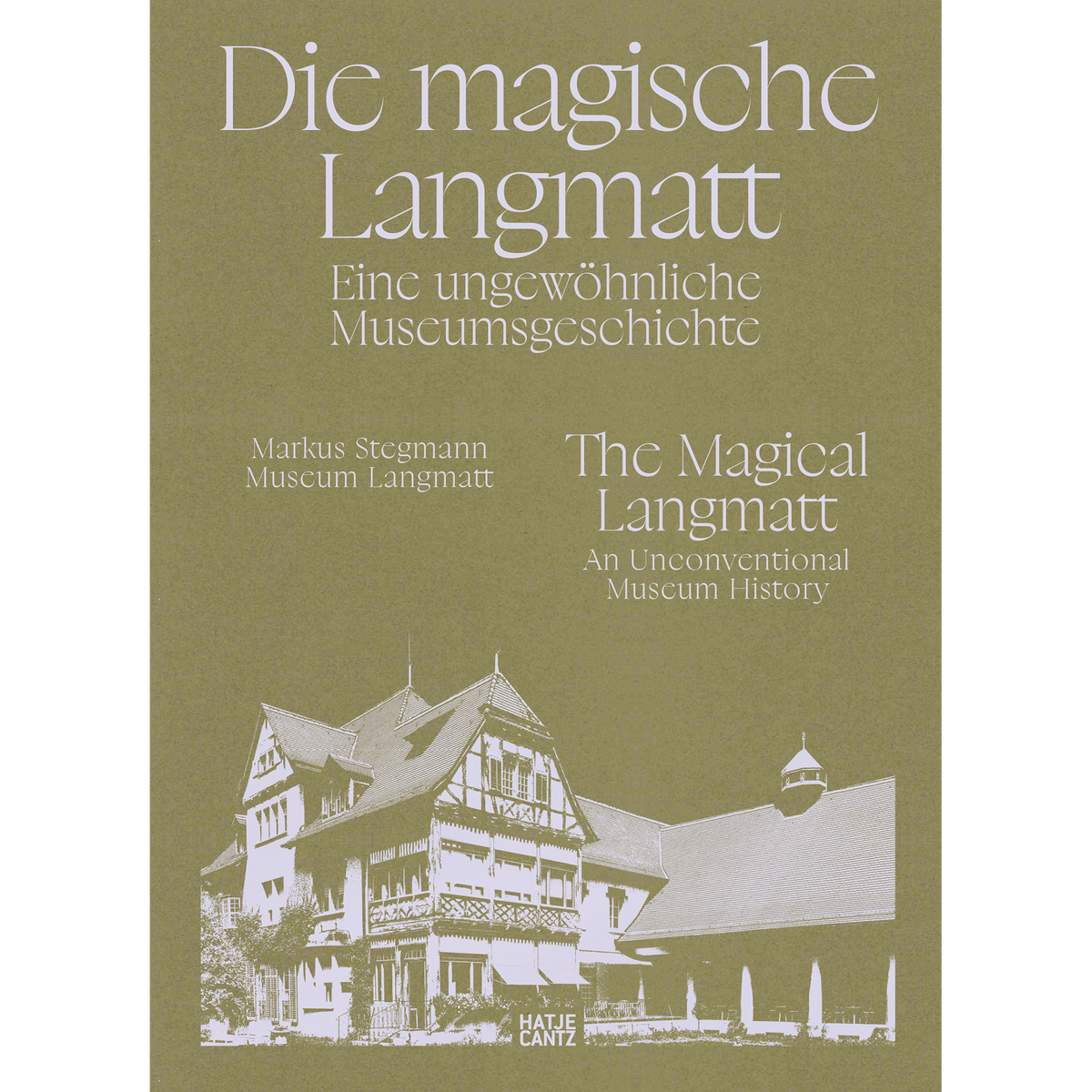Coverbild The magical Langmatt. An unconventional museum history
