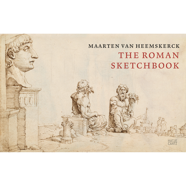 Das Buchcover von Maarten van Heemskerck The Roman Sketchbook zeigt eine detaillierte Skizze von antiken römischen Skulpturen und einer Büste.