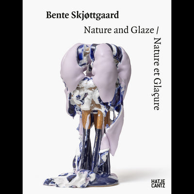 Cover Bente Skjøttgaard: Nature and Glaze/Nature et Glaçure