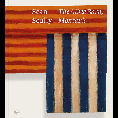 Cover Sean Scully: The Albee Barn, Montauk