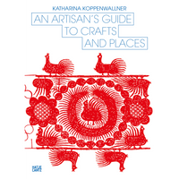 An Artisan's Guide to Crafts and Places