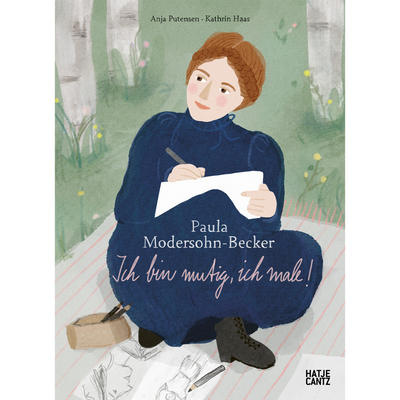 Cover Paula Modersohn-Becker. I am brave, I paint!