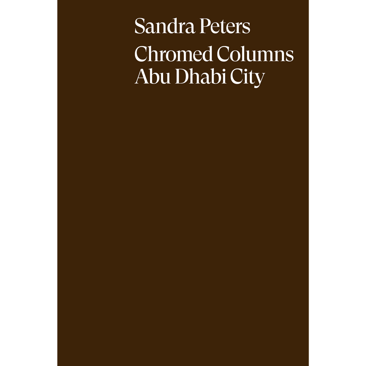 Coverbild Sandra Peters. Chromed Columns Abu Dhabi