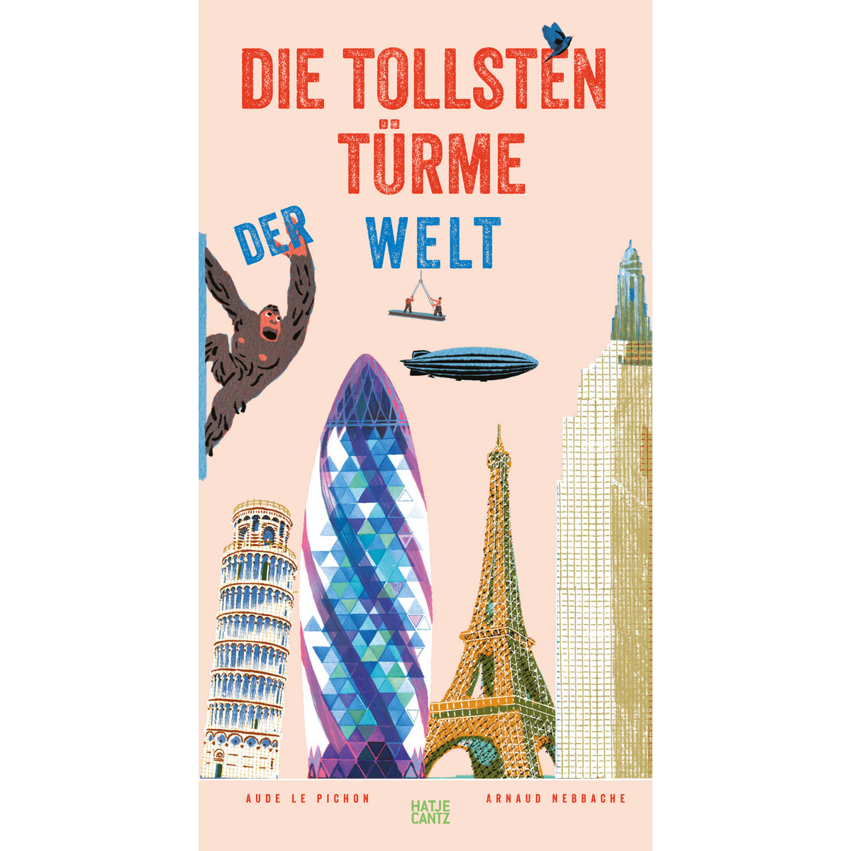 Coverbild The Most Amazing Towers in the World