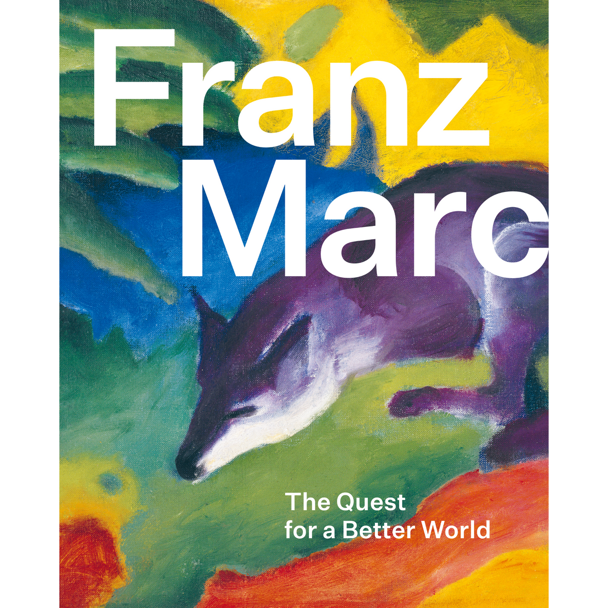 Coverbild Franz Marc: The Quest for a Better World