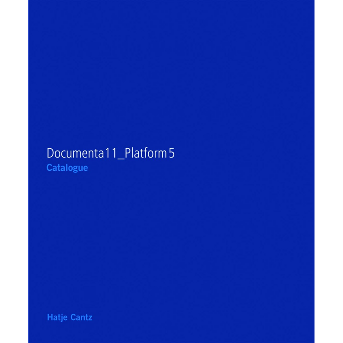 Coverbild Documenta11_Platform5: Exhibition