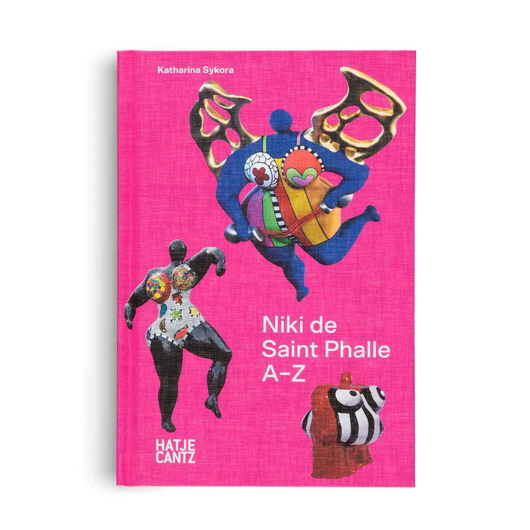 Niki de Saint Phalle A-Z | Art Book | Hatje Cantz Verlag