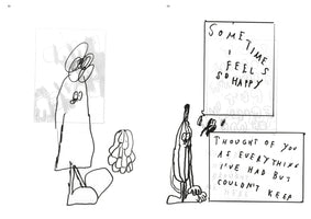 Eine Doppelseite in Schwarz-Weiß mit skizzenhaften Cartoon-Zeichnungen. Links steht eine große, abstrakte Figur mit einem gekritzelten Kopf. Rechts steht eine anthropomorphe Banane mit traurigem Gesicht neben zwei Textfeldern. Das obere Textfeld lautet: SOMETIMES I FEEL SO HAPPY. Das untere Textfeld lautet: THOUGHT OF YOU AS EVERYTHING I'VE HAD BUT COULDN'T KEEP.