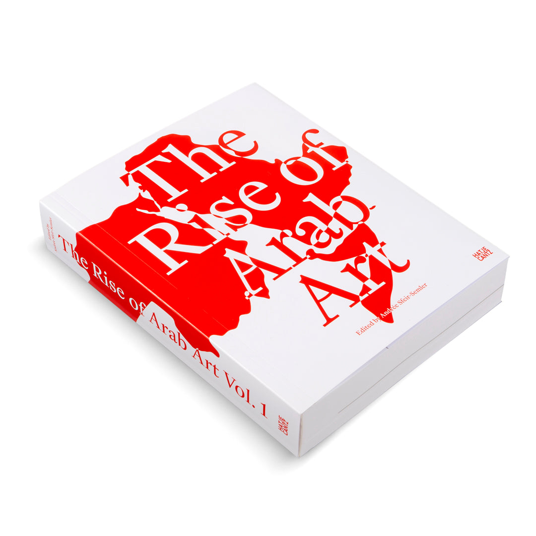 The Rise of Arab Art | Hatje Cantz Verlag